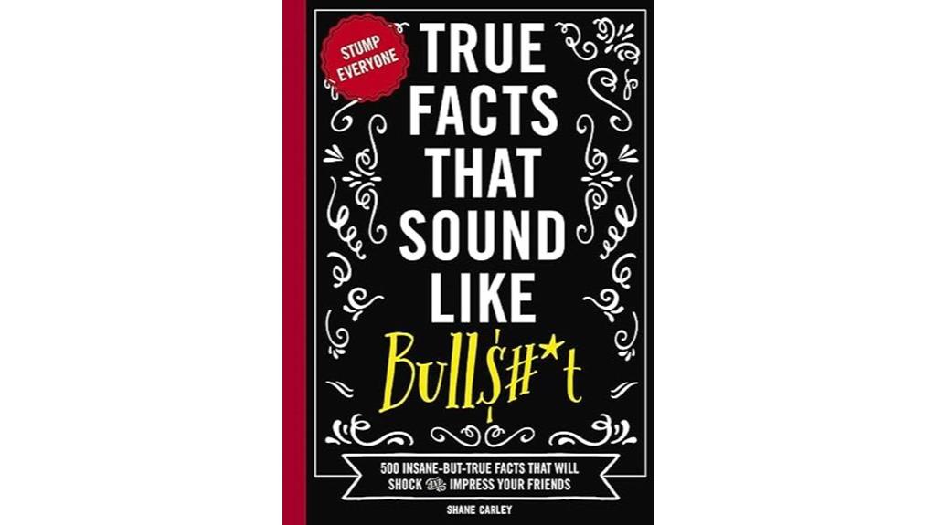 unbelievable but true facts